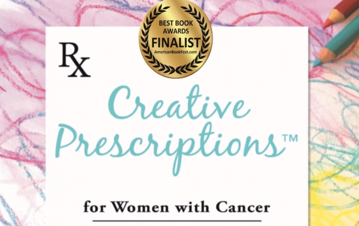 CREATIVE PRESCRIPTIONS FOR WOMEN WITH CANCER -