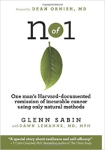 N of 1: One Man’s Harvard-Documented Remission of Incurable Cancer Using Only Natural Methods