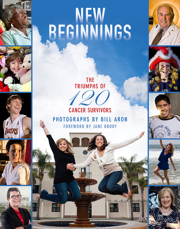 New Beginnings: The Triumphs of 120 Cancer Survivors by Bill Aron