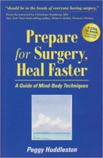 Prepare for Surgery, Heal Faster with Relaxation and Quick Start CD: A Guide of Mind-Body Techniques