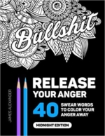 Release Your Anger: An Adult Coloring Book with 40 Swear Words to Color and Relax